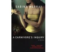 Sabina Murray A Carnivore's Inquiry (Tascabile)