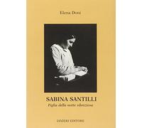 Sabina Santilli. Figlia della notte silenziosa