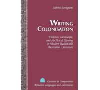 Sabina Sestigiani Writing Colonisation (Copertina rigida)