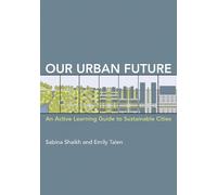 Sabina Shaikh Emily Talen Our Urban Future (Tascabile)
