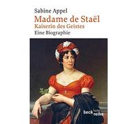 Sabine Appel Madame de Staël: Kaiserin des Geistes (Beck'sche Reihe) (Tascabile)