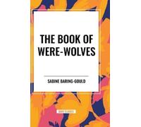 Sabine Baring-Gould Baring-Gould, Sabine Book of Were-Wolves (Copertina rigida)