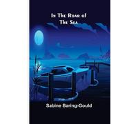 Sabine Baring-Gould In the Roar of the Sea (Tascabile)