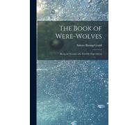 Sabine Baring-Gould The Book of Were-Wolves (Copertina rigida)