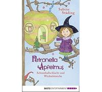 Sabine Büchner Petronella Apfelmus - Schneeballschlacht und (Copertina rigida)