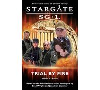 Sabine C. Bauer Stargate SG-1: Trial by Fire (Tascabile) Stargate SG-1