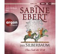Sabine Ebert Der Silberbaum. Das Ende der Welt
