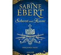 Sabine Ebert Schwert und Krone - Der junge Falke: Roman (Das (Copertina rigida)