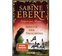 Sabine Ebert Schwert und Krone - Meister der Täuschung: Roman (Das B (Tascabile)