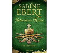 Sabine Ebert Schwert und Krone - Zeit des Verrats: Roman (Das (Copertina rigida)