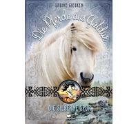 Sabine Giebken Die Pferde aus Galdur - Die silberne Spur: Die (Copertina rigida)