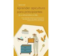 Sabine Graß Aprender apicultura para principiantes - De la apicultur (Tascabile)