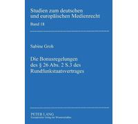 Sabine Groh Die Bonusregelungen des §26 Abs. 2 S. 3 des Rundfunkstaa (Tascabile)