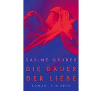 Sabine Gruber Die Dauer der Liebe: Roman (Copertina rigida)