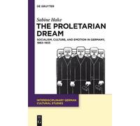 Sabine Hake The Proletarian Dream (Copertina rigida)