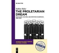 Sabine Hake The Proletarian Dream (Tascabile)