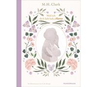 Sabine Hübner M. H. Clark Weil ich dich lieb hab, Mama (Copertina rigida)