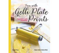 Sabine Ickler Katrin Klink Fun with Gelli Plate Prints (Tascabile)