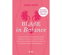 Sabine Irmer Blase in Balance: Das ganzheitliche Trainingsprogramm g (Tascabile)