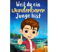 Sabine Jahn Weil du ein wunderbarer Junge bist: Ein besondere (Copertina rigida)