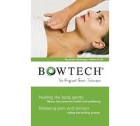 BOWTECH - The Original Bowen Technique: Healing the body gently, Releasing pain and tension