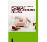 Sabine Körber Michael Bolz Volk Praxisbuch Gestationsdiabetes (Copertina rigida)