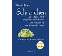 Sabine Krüger Schnarchen oder das Konzert der geschluckten Kröten: D (Tascabile)
