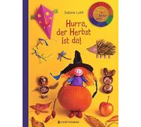 Sabine Lohf Hurra, der Herbst ist da: Kunterbunt + Kinderlei (Copertina rigida)