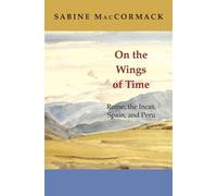 Sabine MacCormack On the Wings of Time (Tascabile)