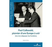 Sabine Menu Paul Collowald, pionnier d'une Europe à unir (Tascabile)