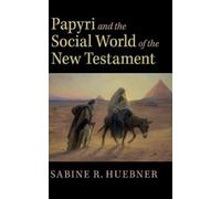 Sabine R. Huebn Papyri and the Social World of the New Testam (Copertina rigida)