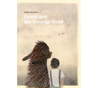Sabine Rufener Emma und der traurige Hund (Copertina rigida)