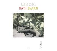 Sabine Scholl Transit Lissabon: Roman (Copertina rigida)