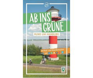 Sabine Schrader Ab ins Grüne - Rund um Hamburg (Tascabile)