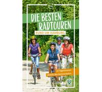 Sabine Schrader Die besten Radtouren rund um Hamburg: 22 Tage (Copertina rigida)