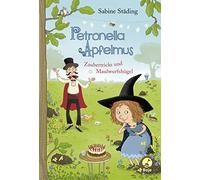 Sabine Städing Petronella Apfelmus - Zaubertricks und Maulwu (Copertina rigida)