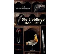 Sabine Stöhr Ju Die Lieblinge der Justiz: Parahistorischer Ro (Copertina rigida)