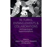 Sabine Strasser Re-Turns, Entanglements and Collaborations (Copertina rigida)