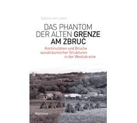 Sabine von L&ou Das Phantom der alten Grenze am Zbruč: Kontinuitäten (Tascabile)