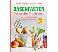 Sabine Wacker M Basenfasten - Das große Praxisbuch: Mit 14-Tage-Prog (Tascabile)