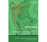 Sabine Wahlers Exercises from the School of Uncovering the Voice (Tascabile)