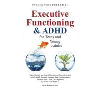 Sabine Wedemeye Executive Functioning & AHDH for Teenagers and Young (Tascabile)