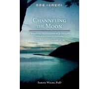 Sabine Wilms Channeling the Moon (Tascabile)