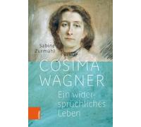 Sabine Zurmühl Cosima Wagner (Copertina rigida)