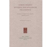 Sabini medici eiusque discipulorum fragmenta. Collegit et commentario instruxit Tommaso Raiola