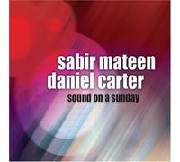 Sabir Mateen & Daniel Carter Sound on a Sunday (CD)