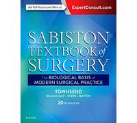 Sabiston Textbook of Surgery, The Biological Basis of Modern Surgical Practice, 20th Edition