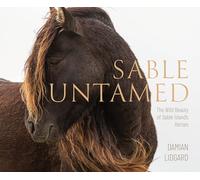 Sable Untamed: The Wild Beauty of Sable Island's Horses
