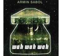 Sabol,Armin - Wah Wah Wah