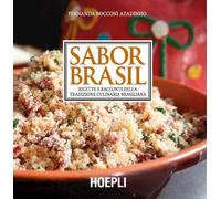 Bocconi Azadinho Fernanda – Sabor Brasil. Ricette e racconti della tradizione culinaria brasiliana